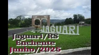 Enchente 2025 (Junho) Jaguari - Rio Grande do Sul
