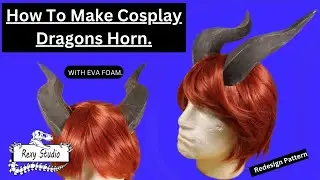 HOW TO MAKE Dragon Tefling Fantastic Cosplay Larping EVA Foam Horns UPGRADE
