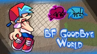 (Especial) Download FNF But BF Sings It GoodBye World Port Android/PC By Me (Otimizado/Game Baja) 📤📁