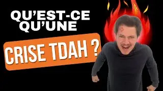 Qu'est-ce qu'une crise de TDAH ? (3 astuces)