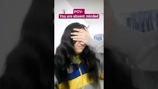 every absent minded people #shorts #youtubeshorts #funny #relatable
