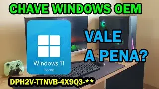 CHAVE OEM WINDOWS &Eacute; SEGURO E VALE A PENA COMPRAR?