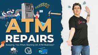 Are ATM Repairs Keeping You From Starting An ATM Business?