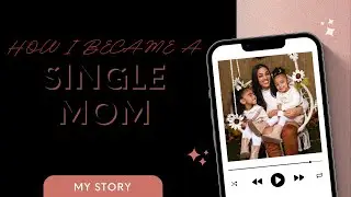 HOW I BECAME A SINGLE MOM OF 2| TWO BABY DADDIES| MY STORY