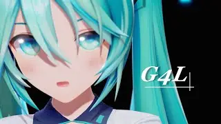 【MMD】G4L  / Giga [初音ミク] -4K-