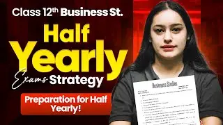 Best Strategy for Business Studies Preparation for Half Yearly 🔥