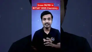 BITSAT Exam 2025: How to Score Full marks in Chemistry? Best BITSAT Prep Strategy for BITS Pilani