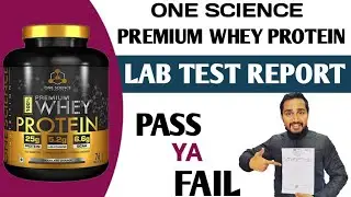 one science premium whey protein Lab test report | lab test report one science whey protein |protein