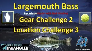 Updated Largemouth Bass Gear Challenge 2 Location 3 after June 18 2024 Call of the Wild: The Angler