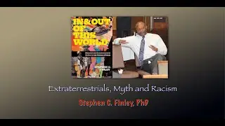 Myth Salon with Dr. Stephen C. Finley: Extraterrestrials, Myth and Racism