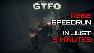 [GTFO] Speedrun - R2B2 in 5:10 [World Record]