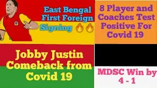 EB 1st Foreign player❤️💛 Jobby Justin Comeback🔥MDSC Win by 4-1🖤ISL Transfer Update🔥🔥