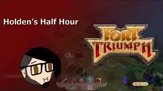 Holden's Half Hour: Fort Triumph