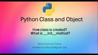 PYTHON CLASS AND OBJECT | HOW TO CREATE CLASS IN PYTHON | PYTHON __init__ METHOD