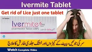 anti lice tablet | Ivermite 6mg Tablet Uses In Urdu | How to use side effects complete guidance