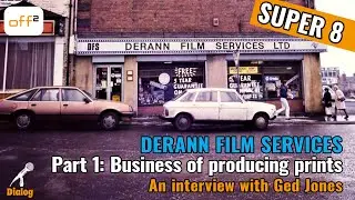 Dialogue: The Derann Interview with Ged Jones - Part 1: Business of producing #super8 prints (1/3)