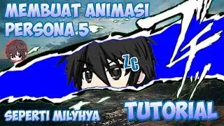 Tutorial Membuat Animasi Persona 5 Seperti Milyhya - TUTORIAL #25