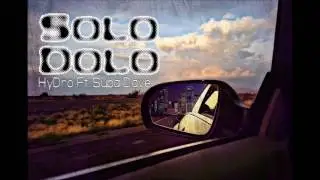 HyDro - Solo Dolo (Feat. Supa Dave)