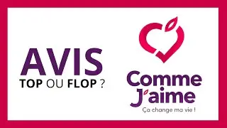 COMME J'AIME : AVIS COMPLET (&Ccedil;a Marche ? Est-ce que c'est une Arnaque ?)