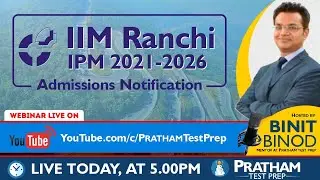 IIM Ranchi IPM 2021 Admission Notification | PRATHAM Test Prep
