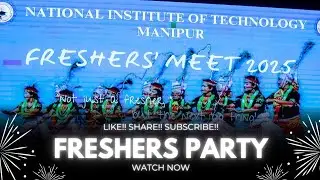 NIT Manipur Freshers Meetup 2025 | Lit Vibes, Dance & Dhamaka!🥳🎉