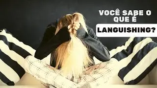 Languishing &eacute; pior que depress&atilde;o?