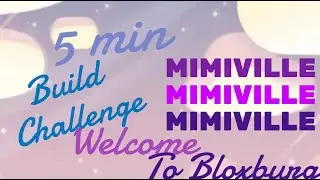 5-minute build challenge... But it's a bit different? I  ~^-^~ Mimiville