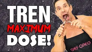 Max Dose TREN || What Is The Limit?
