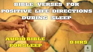 Bible Verses For Positive Life Directions During Sleep | Audio Bible | Sleep Meditation