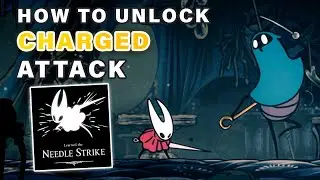 How to unlock Charged Attack - Needle Strike ► Hollow Knight: Silksong