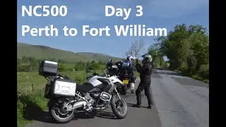 Monday 29th May Day 3 -  Perth to Fort William