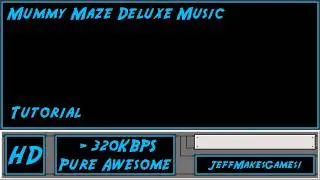 Mummy Maze Deluxe Music - Tutorial