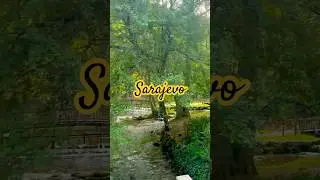 Bosnia Sarajevo most beautiful park