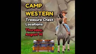 ALL LOCATIONS 🎁 Renegade Treasure Chests Camp Western THURSDAY August 14 Star Stable