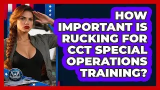 How Important Is Rucking For CCT Special Operations Training? - Sky Command Brotherhood
