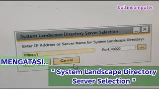 Mengatasi System Lanscape Directory Server Selection pada SAP