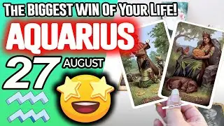 Aquarius ♒️IT&rsquo;S COMING! 👀The BIGGEST WIN Of Your Life!💰🆙 horoscope for today AUGUST 27 2025 ♒️ tarot