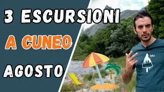 3 Escursioni Imperdibili a AGOSTO in provincia di CUNEO