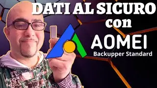 COME FARE LA COPIA DI WINDOWS - BACKUP TOTALE  CON AOMEI BACKUPPER