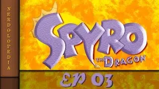 Flight of the Dragon : Spyro the Dragon Episode 3 - NerdoloPlays