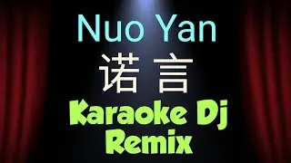 nuo yan karaoke 诺言 dj remix || Xiao A Feng 小阿枫