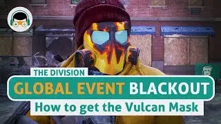The Division 1.8.1 - How to get the Vulcan Mask Fast in GE Blackout