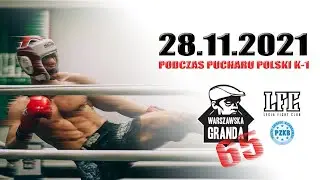Na żywo: Ring A - Warszawska GRANDA K-1  vol. 65