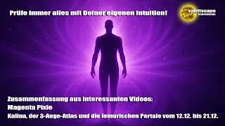 Magenta Pixie &ndash; Kalina, der 3-Auge-Atlas und die lemurischen Portale vom 12.12. bis 21.12. &ndash; Zf.