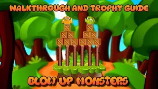 Blow Up Monsters - Walkthrough | Trophy Guide | Achievement Guide