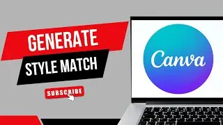 How to Generate Consistent &ldquo;Style-Matched&rdquo; Images in Canva with Magic Media