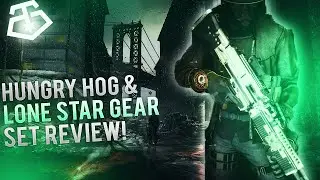 The Division Hungry Hog Light Machine Gun & Lone Star Gear Set Review! High End LMG & 1.2 Gear Set!