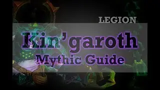 Kin'garoth Mythic Guide, Tank Guide, Wow Legion