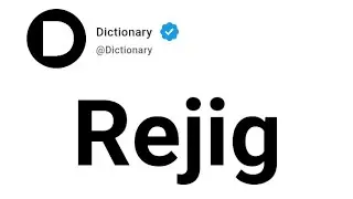 Rejig Meaning In English