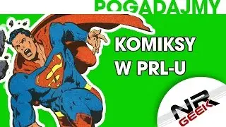 Komiksy w PRL-u - Pogadajmy #71